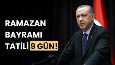 2025 Ramazan Bayramı Tatili 9 Gün Oldu! 📅 Tarih: 29